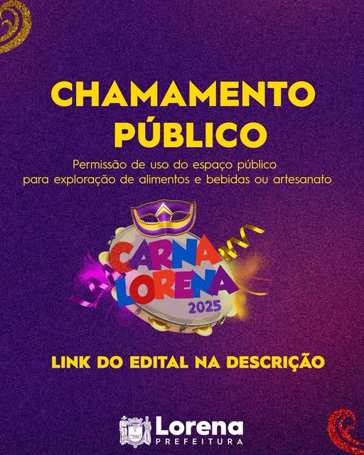 Prefeitura de Lorena abre Chamamento Público para a exploração de comida e bebidas ou artesanato no Carna Lorena 2025